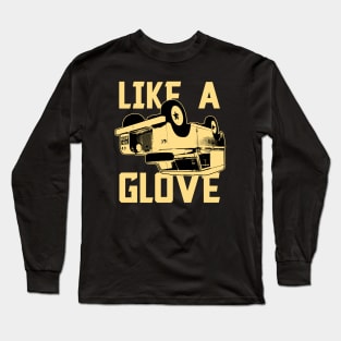 Like a Glove Long Sleeve T-Shirt